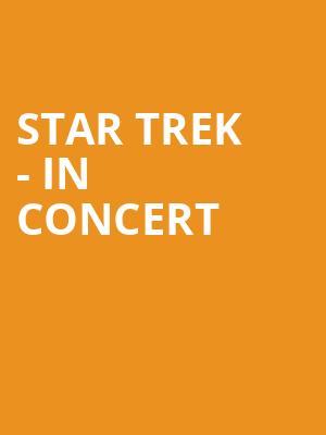Star Trek - In Concert at Royal Albert Hall